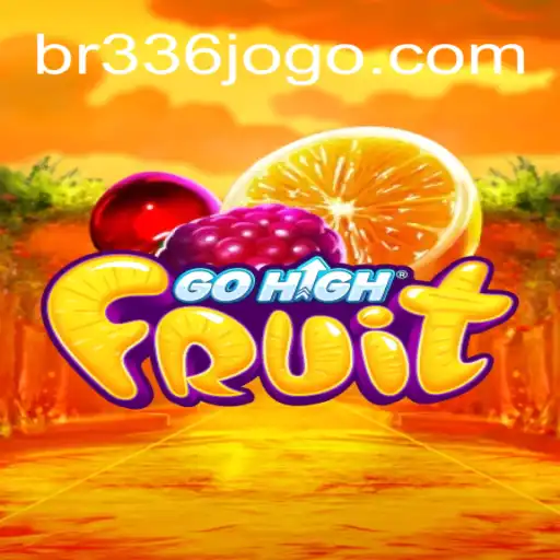 Descubra o Mundo Vibrante de GoHighFruit: Jogo BR336 que Está Conquistando o Mundo