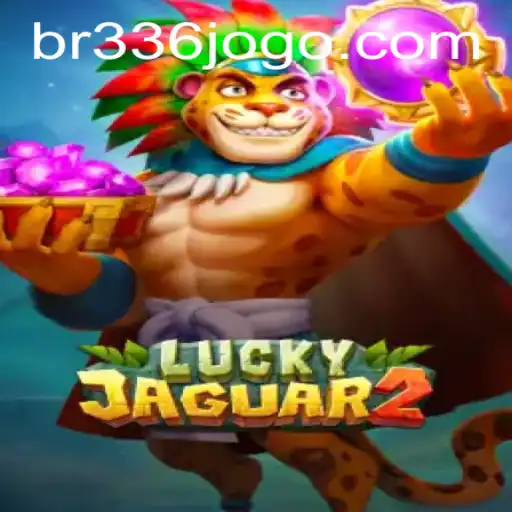 Descubra Luckyjaguar2: O Novo Fenômeno dos Jogos com BR336
